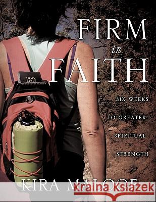 Firm in Faith Kira Maloof 9781612158013 Xulon Press - książka