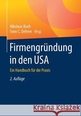 Firmengründung in Den USA: Ein Handbuch Für Die Praxis Buch, Nikolaus 9783662584217 Springer Gabler - książka