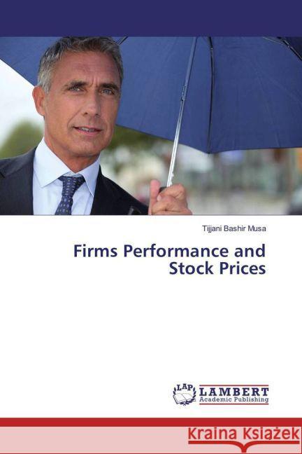 Firms Performance and Stock Prices Bashir Musa, Tijjani 9783659823985 LAP Lambert Academic Publishing - książka