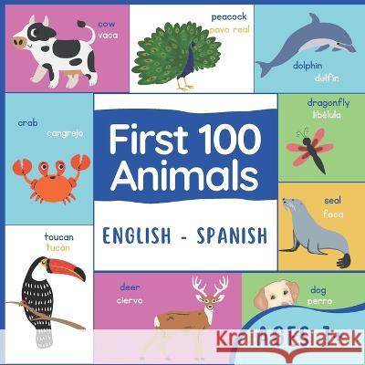 First 100 Animals Spanish: English Spanish Animals Creasmart Publishing   9798385696123 Independently Published - książka