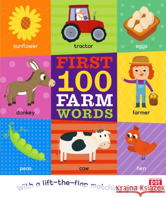 First 100 Farm Words: A board book with a lift-the-flap matching game Pat-a-Cake 9781526383020 Hachette Children's Group - książka