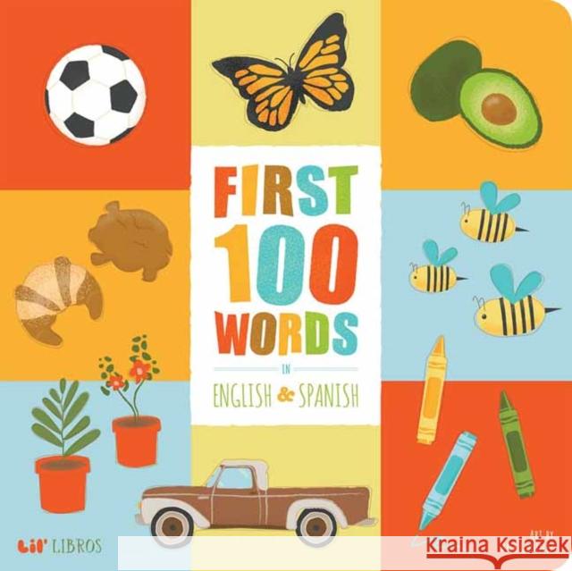 First 100 Words In English And Spanish Godinez, Ana 9781947971349 Lil' Libros - książka