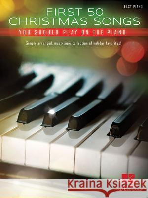 First 50 Christmas Songs You Should Play on the Piano Hal Leonard Publishing Corporation 9781495068980 Hal Leonard Publishing Corporation - książka