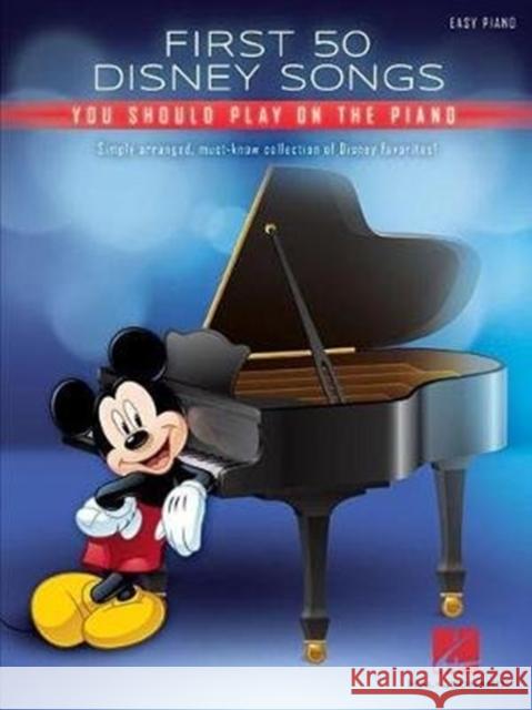 First 50 Disney Songs You Should Play on the Piano: Easy Piano Disney 9781540025753 OMNIBUS PRESS SHEET MUSIC - książka