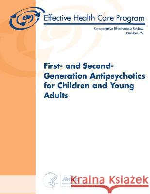 First- and Second-Generation Antipsychotics for Children and Young Adults: Comparative Effectiveness Review Number 39 And Quality, Agency for Healthcare Resea 9781484133873 Createspace - książka