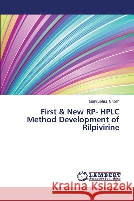 First & New Rp- HPLC Method Development of Rilpivirine Ghosh Somsubhra 9783659441882 LAP Lambert Academic Publishing - książka