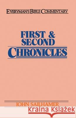 First & Second Chronicles- Everyman's Bible Commentary John H. Sailhamer 9780802420121 Moody Publishers - książka