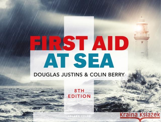 First Aid at Sea Douglas Justins Colin Berry 9781472994066 Bloomsbury Publishing PLC - książka