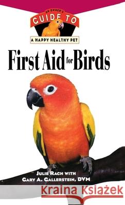 First Aid for Birds Julie Ann Rach Gary A. Gallerstein 9780876055311 Howell Books - książka