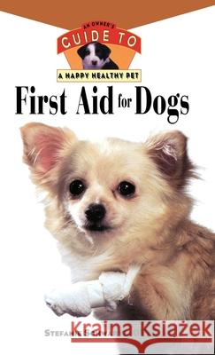 First Aid for Dogs Stefanie Schwartz 9780876055656 Howell Books - książka
