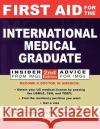 First Aid for the International Medical Graduate Keshav Chander 9780071385329 McGraw-Hill Medical Publishing
