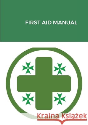 First Aid Manual: Military & Hospitaller Order of Saint Lazarus of Jerusalem Charles Savona-Ventura 9781794746831 Lulu.com - książka