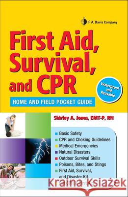 First Aid, Survival, and CPR: Home and Field Pocket Guide Jones, Shirley A. 9780803621824 F. A. Davis Company - książka