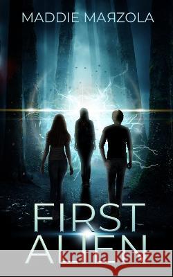 First Alien Maddie Marzola 9781916239739 Bonafide Publishing - książka