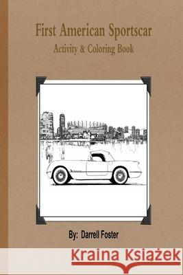 First American Sportscar Darrell Foster 9781523275342 Createspace Independent Publishing Platform - książka