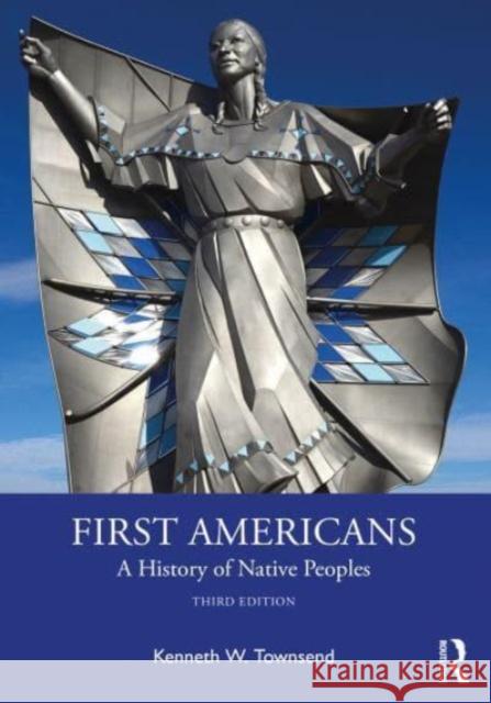 First Americans: A History of Native Peoples Kenneth W. Townsend 9781032332116 Routledge - książka