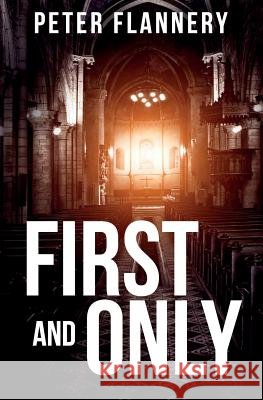 First and Only Peter Flannery 9780957091900 Blackheart Books - książka