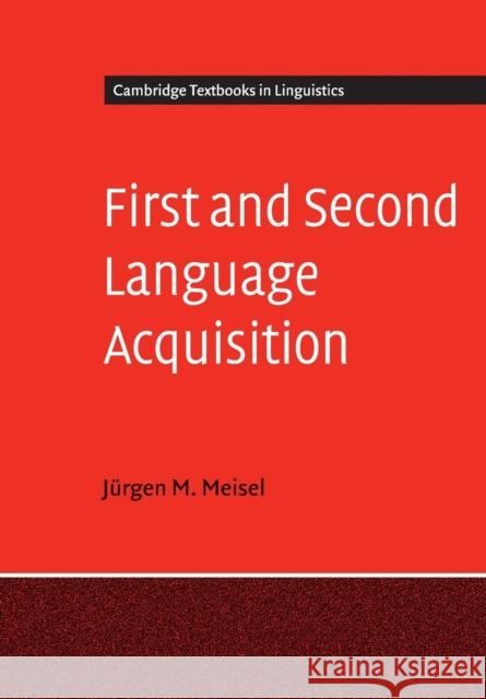 First and Second Language Acquisition Meisel, Jürgen M. 9780521557641 CAMBRIDGE UNIVERSITY PRESS - książka