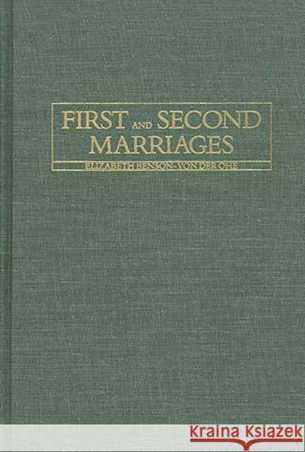 First and Second Marriages Elizabeth Benson-Vo 9780275924010 Praeger Publishers - książka