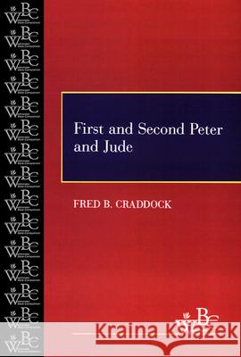 First and Second Peter and Jude Fred B. Craddock 9780664252656 Westminster/John Knox Press,U.S. - książka