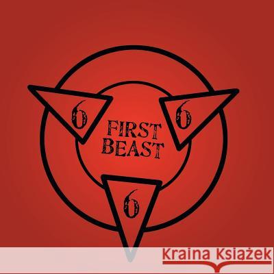 First Beast 666 Richard L. Kelly 9781468523423 Authorhouse - książka