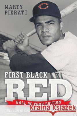 First Black Red: Hall of Fame Edition Marty Pieratt 9781496927552 Authorhouse - książka