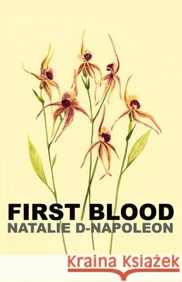First Blood Natalie D-Napoleon 9781760417765 Ginninderra Press - książka