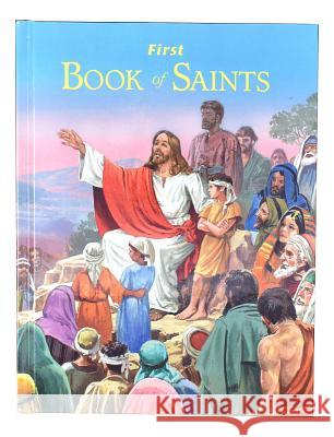 First Book of Saints: Their Life-Story and Example Lovasik, Lawrence G. 9780899421339 Catholic Book Publishing Company - książka
