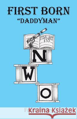 First Born - Daddyman Frank Bailey 9781608625161 E-Booktime, LLC - książka