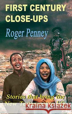First Century Close-ups Roger Penney 9780954357399 Crossbridge Books - książka