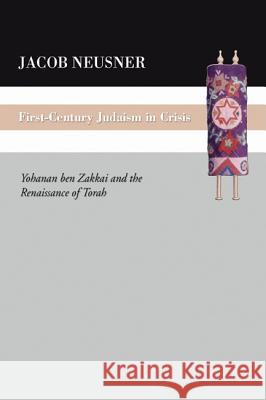 First Century Judaism in Crisis Jacob Neusner 9781597525398 Wipf & Stock Publishers - książka