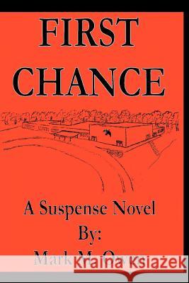 First Chance: A Suspense Novel Owen, Mark M. 9780595298624 iUniverse - książka