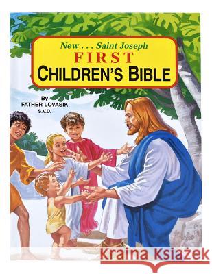 First Children's Bible: Popular Bible Stories from the Old and New Testaments Lovasik, Lawrence G. 9780899421353 Catholic Book Publishing Company - książka