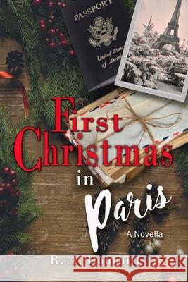 First Christmas in Paris R a Douthitt 9781979903486 Createspace Independent Publishing Platform - książka