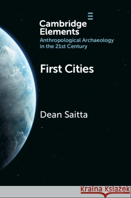 First Cities: Planning Lessons for the 21st Century Dean Saitta 9781009338745 Cambridge University Press - książka