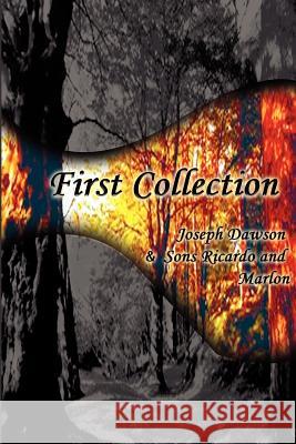 First Collection Joseph Dawson Ricardo Dawson Marlon Dawson 9780759690769 Authorhouse - książka