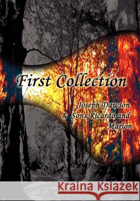 First Collection Joseph Dawson Ricardo Dawson Marlon Dawson 9780759690776 Authorhouse - książka