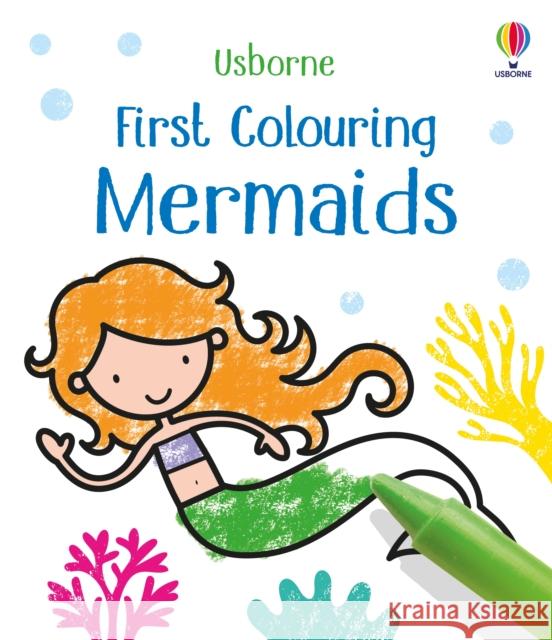 First Colouring Mermaids MATTHEW OLDHAM 9781474995627 Usborne Publishing Ltd - książka