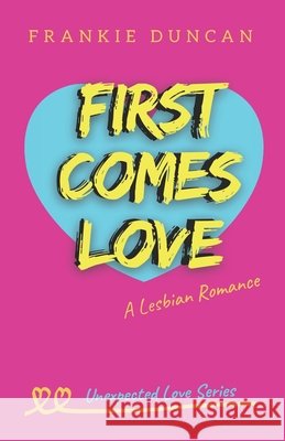 First Comes Love: A Lesbian Romance Scott, Ruby 9798563376151 Independently published - książka