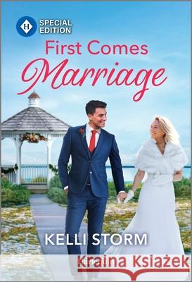 First Comes Marriage Kelli Storm 9781335180230 Harlequin Special Edition - książka