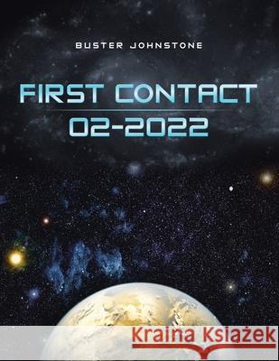 First Contact 02-2022 Buster Johnstone 9781663221704 iUniverse - książka