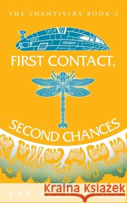 First Contact, Second Chances Fay Abernethy 9783949516085 Fay Abernethy - książka