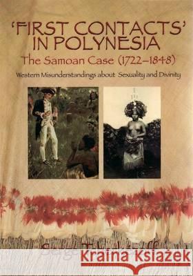 First Contacts in Polynesia: The Samoan Case (1722-1848) Western Misunderstandings about Sexuality and Divinity Serge Tcherk?zoff 9781921536014 Anu Press - książka