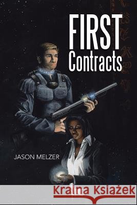 First Contracts Jason Melzer 9781483654652 Xlibris Corporation - książka