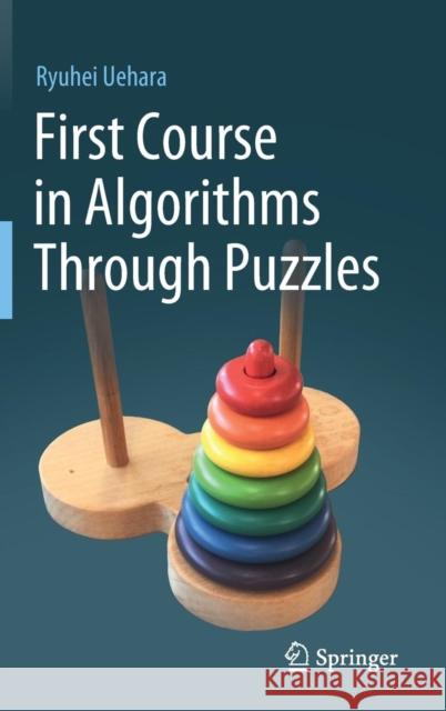 First Course in Algorithms Through Puzzles Ryuhei Uehara 9789811331879 Springer - książka
