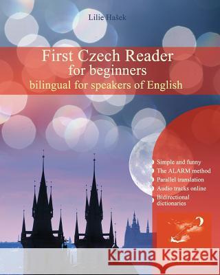 First Czech Reader for Beginners: Bilingual for Speakers of English Lilie H 9781495231964 Createspace - książka