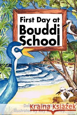 First Day at Bouddi School Debra G. Bourke 9781434984692 Dorrance Publishing Co. - książka