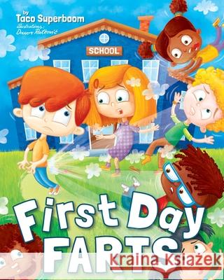 First Day Farts Taco Superboom 9781953429094 Big Dreams Kids Books - książka