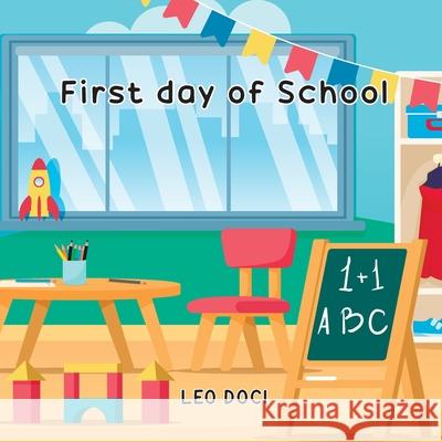 First Day of School Leo Doci 9781805415282 Leo Doci - książka