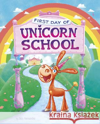 First Day of Unicorn School Jess (Fink) Hernandez Mariano Epelbaum 9781684462797 Capstone Editions - książka